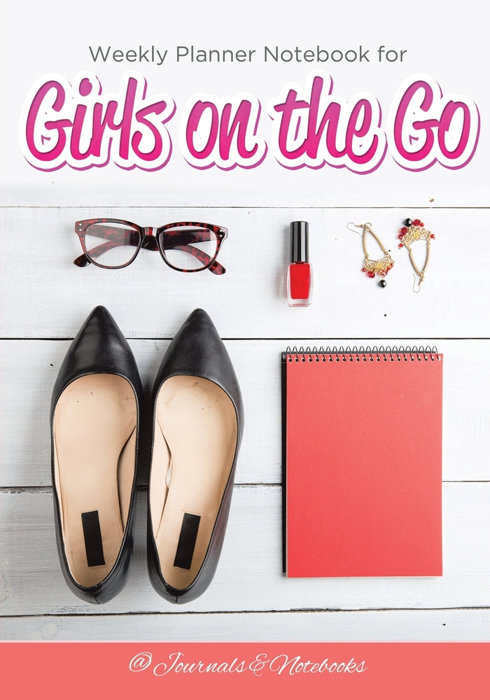 Weekly Planner Notebook for Girls on the Go