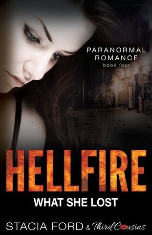 Hellfire - What She Lost: Book 4 (Paranormal Romance Series) (Volume 4)