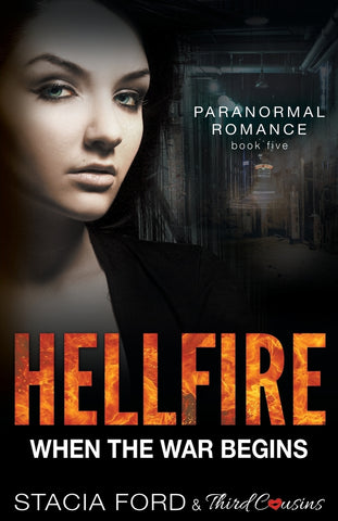 Hellfire - When The War Begins: Book 5 (Paranormal Romance Series) (Volume 5)