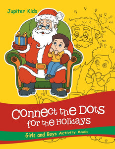 Connect the Dots For the Holidays Girls and Boys Activity Book
