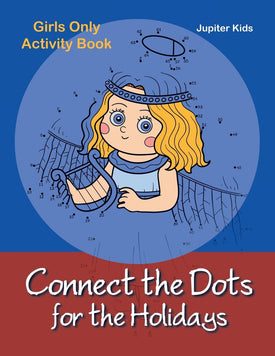 Connect the Dots for the Holidays Girls Only Activity Book