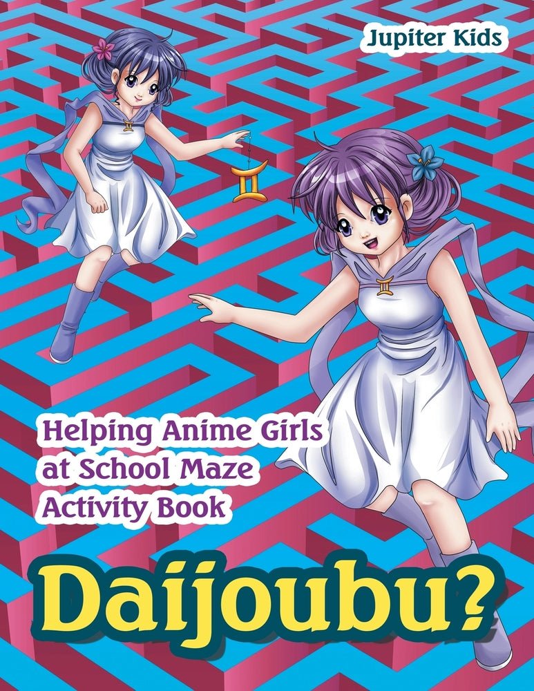 Daijoubu? Helping Anime Girls at School Maze Activity Book