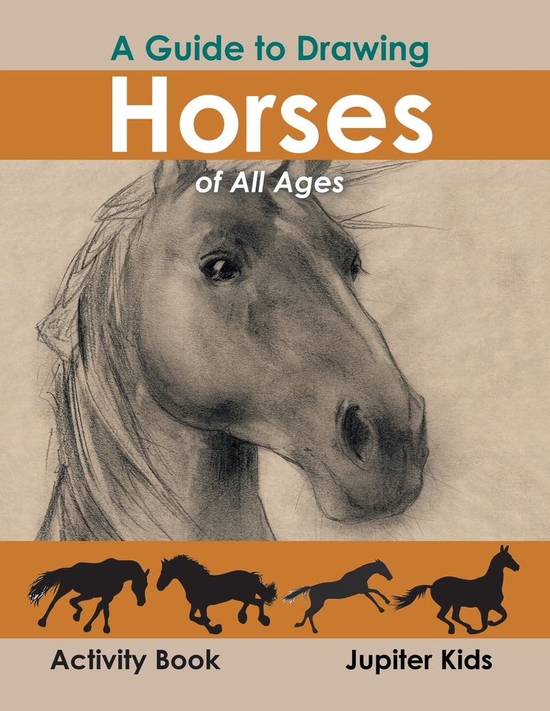 A Guide to Drawing Horses of All Ages Activity Book