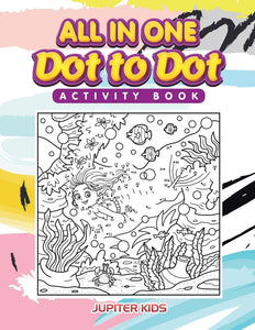 All in One Dot to Dot Activity Book