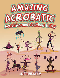 Amazing Acrobatic Activities and Positions to Try
