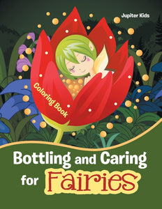 Bottling and Caring for Fairies Coloring Book