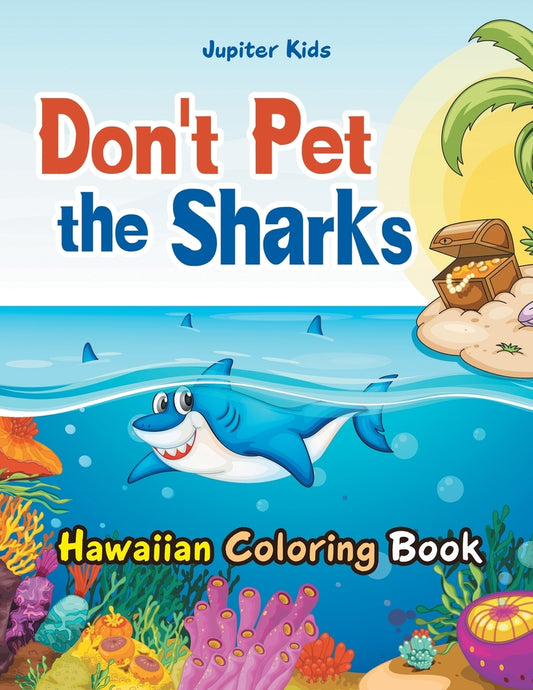 Don't Pet the Sharks Hawaiian Coloring Book