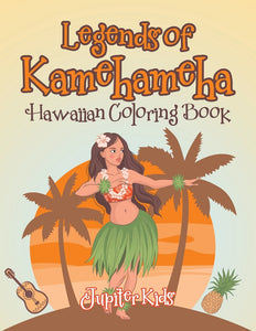 Legends of Kamehameha Hawaiian Coloring Book