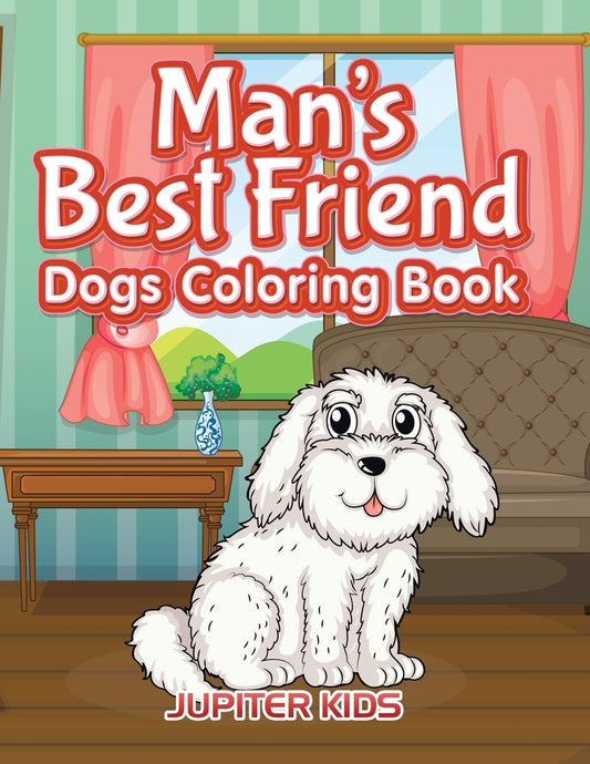 Man's Best Friend: Dogs Coloring Book