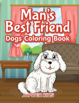 Man's Best Friend: Dogs Coloring Book