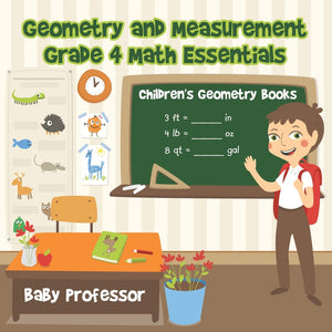 Geometry and Measurement Grade 4 Math Essentials: Childrens Geometry Books