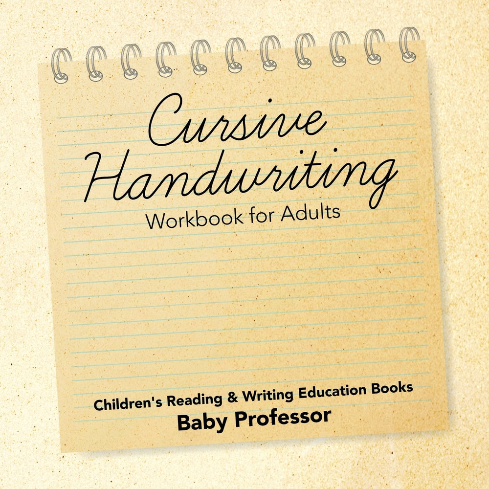 Cursive Handwriting Workbook for Adults : Childrens Reading & Writing Education Books
