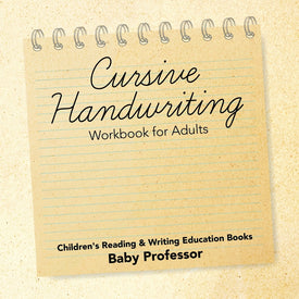Cursive Handwriting Workbook for Adults : Childrens Reading & Writing Education Books