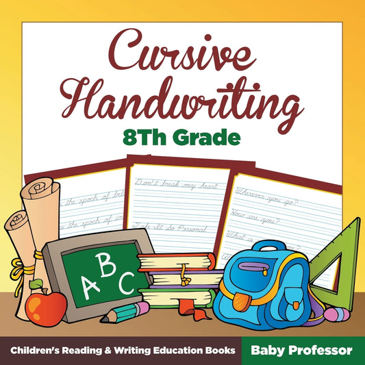Cursive Handwriting 8th Grade : Children's Reading & Writing Education Books