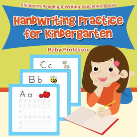 Handwriting Practice for Kindergarten : Childrens Reading & Writing Education Books