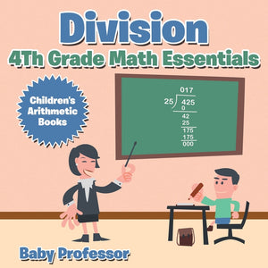 Division 4th Grade Math Essentials | Childrens Arithmetic Books