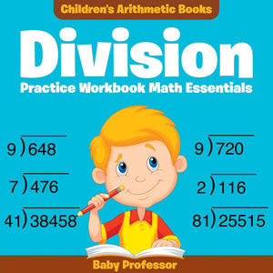Division Practice Workbook Math Essentials | Childrens Arithmetic Books