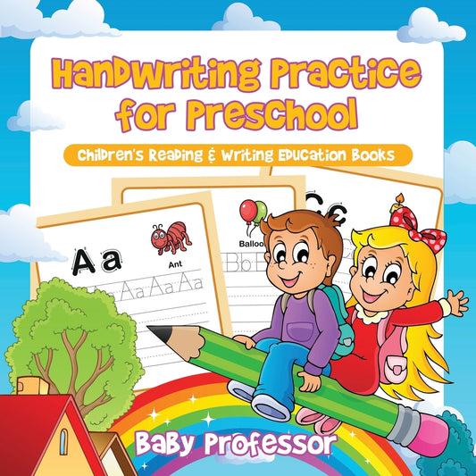 Handwriting Practice for Preschool : Children's Reading & Writing Education Books
