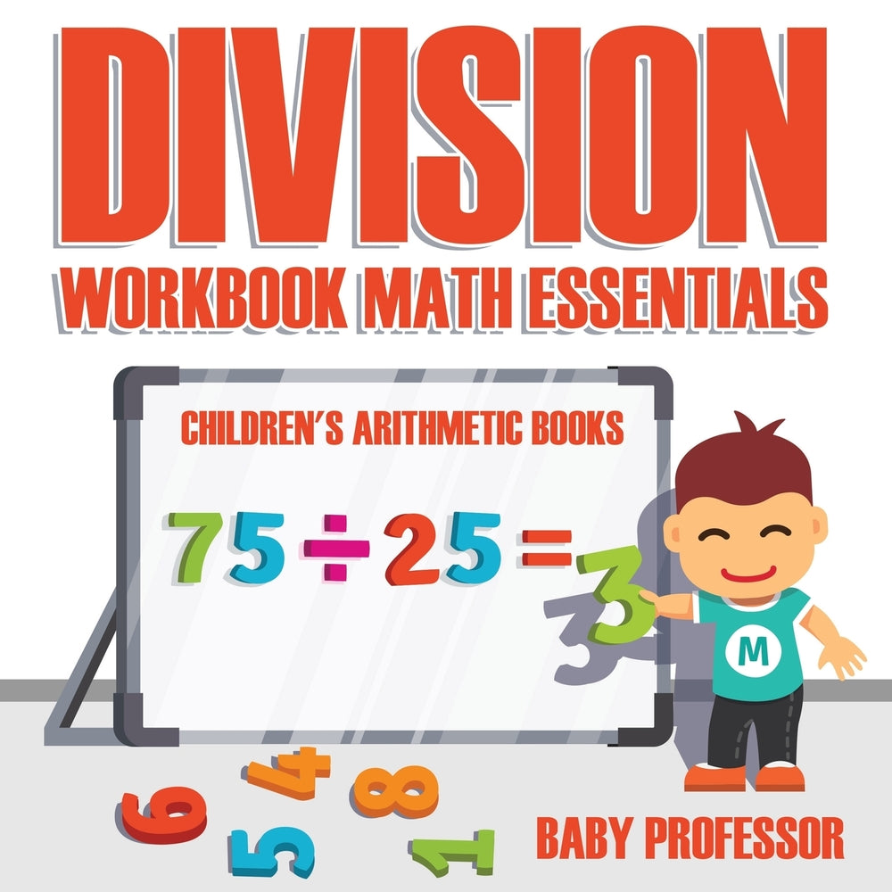 Division Workbook Math Essentials | Children's Arithmetic Books