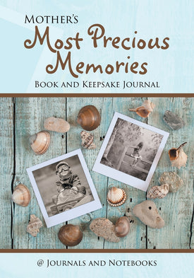 Mothers Most Precious Memories Book and Keepsake Journal