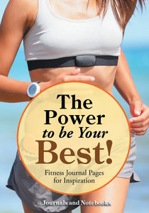 The Power to be Your Best! Fitness Journal Pages for Inspiration