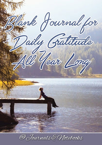 Blank Journal for Daily Gratitude All Year Long