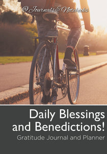 Daily Blessings and Benedictions! Gratitude Journal and Planner