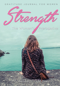 Strength The Womens Prerogative. Gratitude Journal for Women