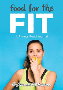 Food for the Fit - A Fitness Food Journal