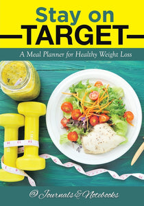 Stay on Target: A Meal Planner for Healthy Weight Loss