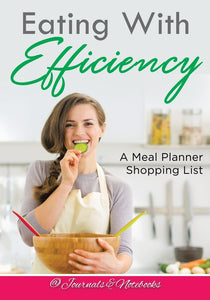 Eating With Efficiency: A Meal Planner Shopping List