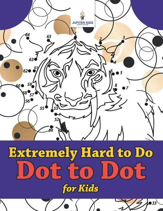 Extremely Hard to Do Dot to Dot for Kids
