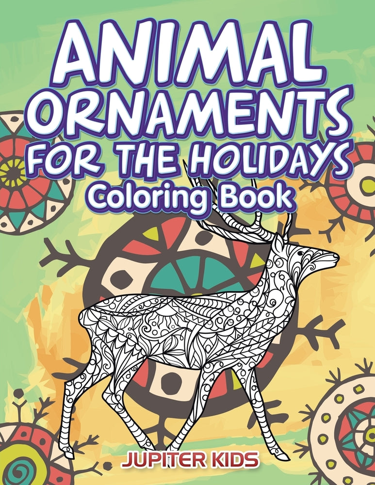 Animal Ornaments For the Holidays Coloring Book
