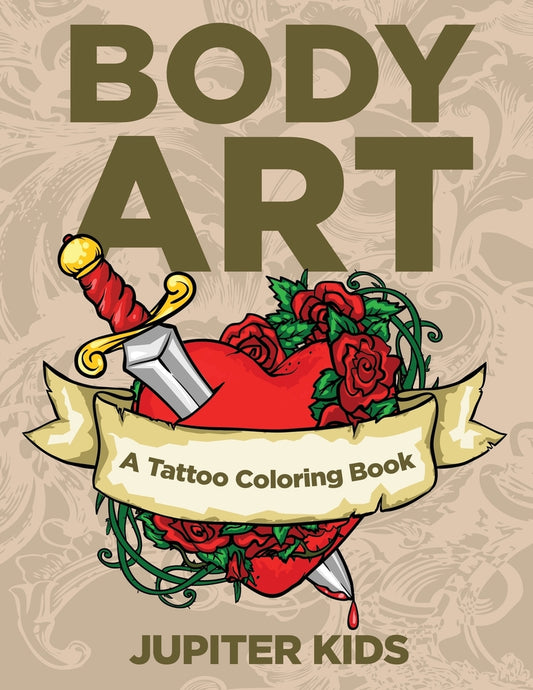 Body Art: A Tattoo Coloring Book