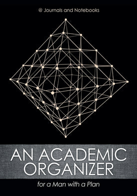 An Academic Organizer for a Man with a Plan