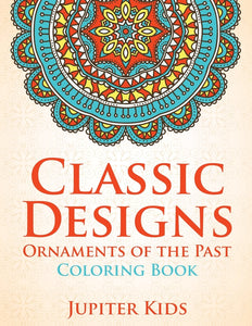 Classic Designs: Ornaments of the Past Coloring Book
