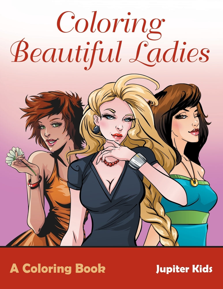 Coloring Beautiful Ladies a Coloring Book