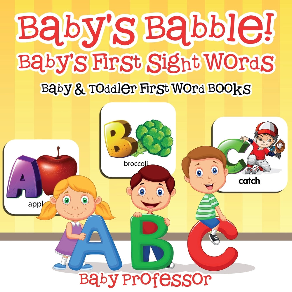 Babys Babble! Babys First Sight Words. - Baby & Toddler First Word Books