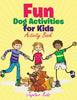 Fun Dog Activities for Kids Activity Book