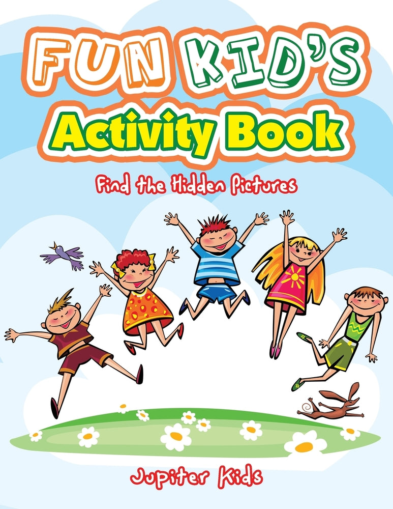 Fun Kids Activity Book -- Find the Hidden Pictures