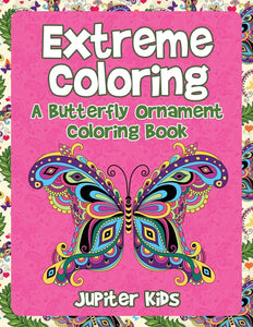 Extreme Coloring: A Butterfly Ornament Coloring Book