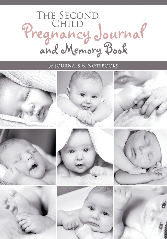 The Second Child Pregnancy Journal and Memory Book