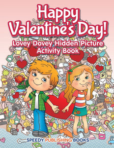 Happy Valentines Day! Lovey Dovey Hidden Picture Activity Book
