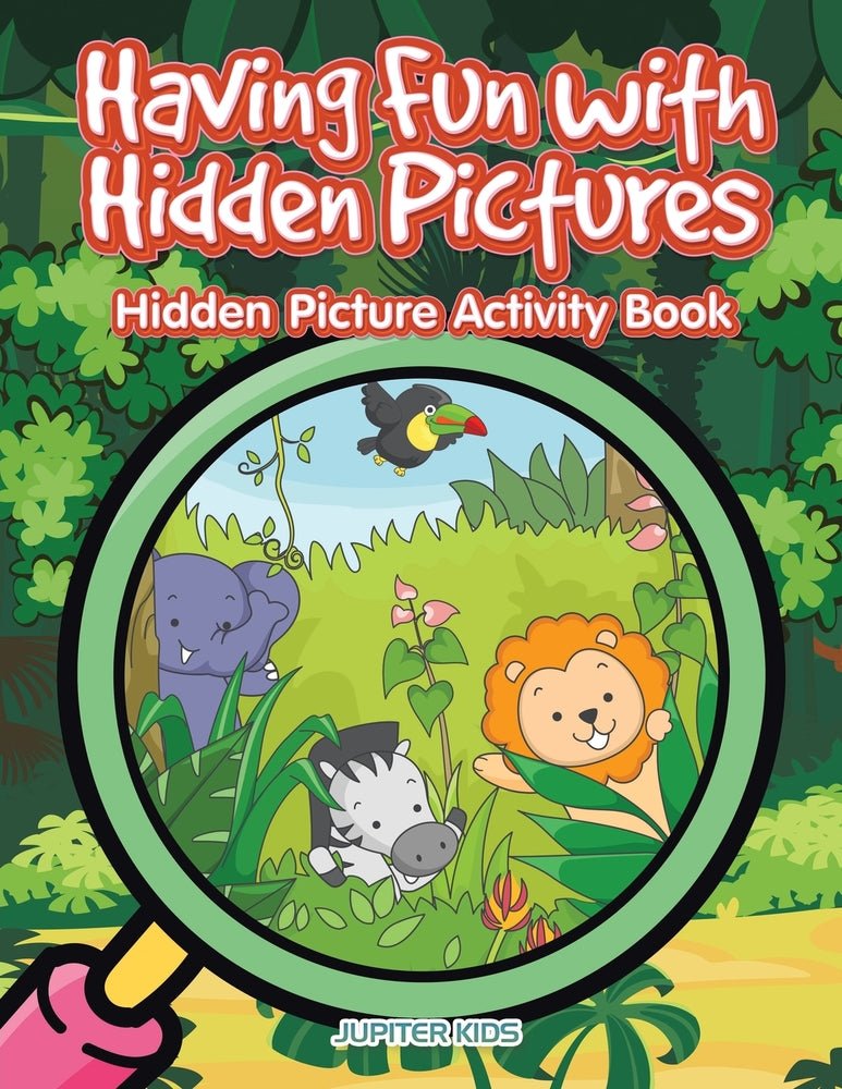 Having Fun with Hidden Pictures: Hidden Picture Activity Book