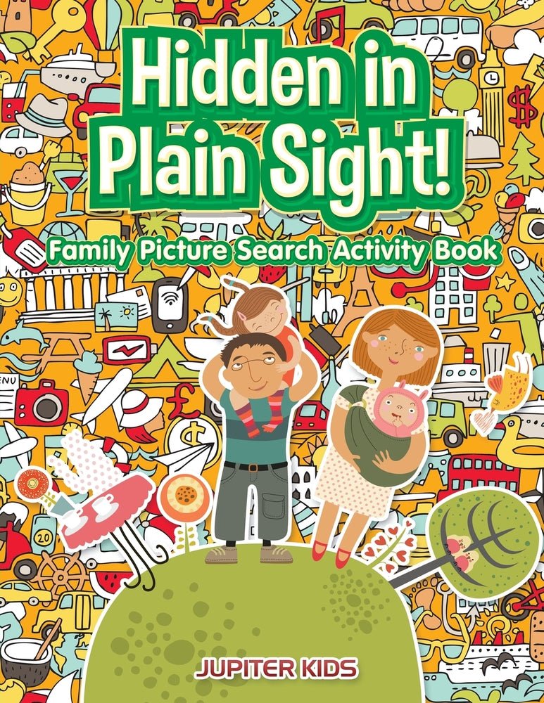 Hidden in Plain Sight! Family Picture Search Activity Book