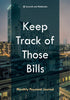 Keep Track of Those Bills - Monthly Payment Journal