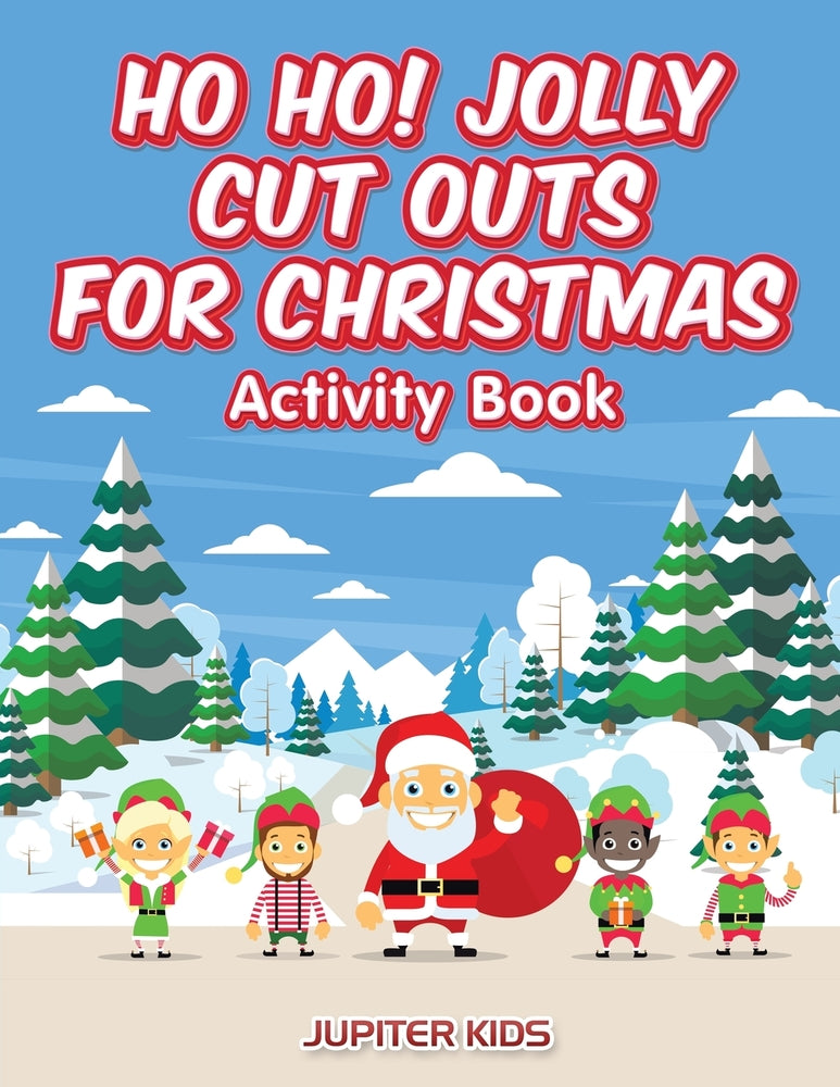 Ho Ho! Jolly Cut Outs for Christmas Activity Book