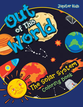 Out of This World: the Solar System coloring book