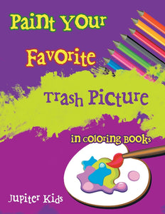 Paint Your Favorite Trash Picture in Coloring Books