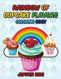 Rainbow Of Cupcake Flavors Coloring Book